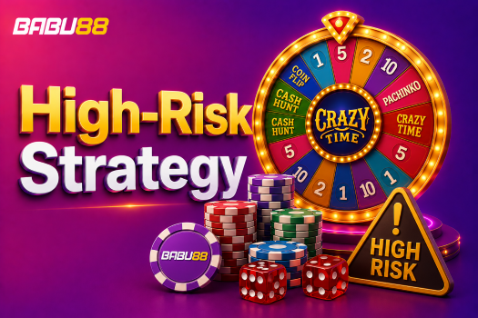 Crazy Time Strategies for Beginners — High-Risk Strategy